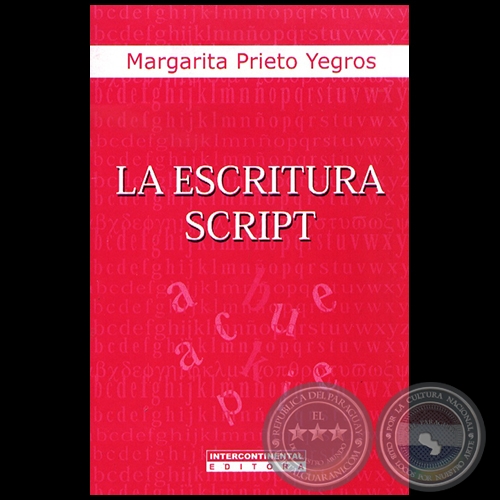 LA ESCRITURA SCRIPT - Autora: MARGARITA PRIETO YEGROS - Año 2012